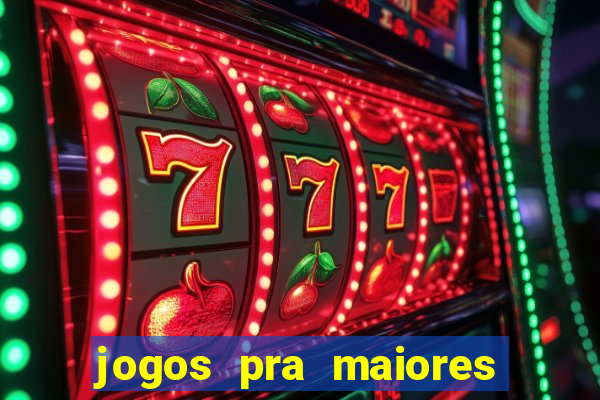 jogos pra maiores de 18